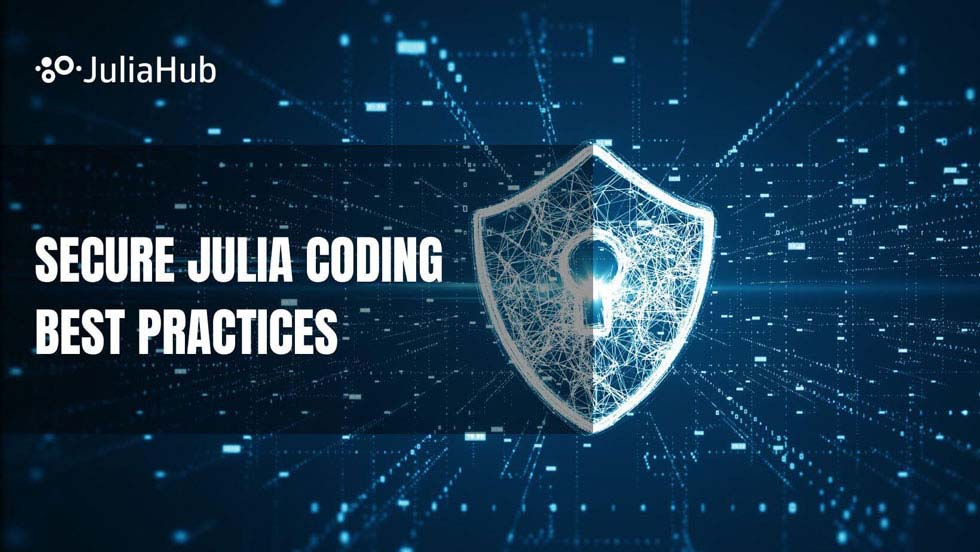 JuliaHub Modeling Platform - White Paper: Secure Julia Coding Best Practices