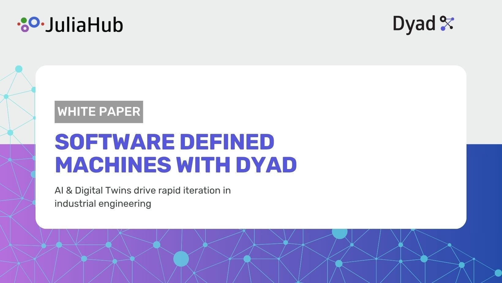 JuliaHub Whitepaper - Software Defined Machines with Dyad