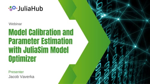 Model Calibration and Parameter Estimation with JuliaSim Model Optimizer - JuliaHub Webinar
