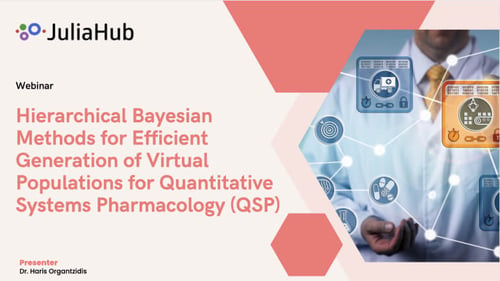Hierarchical Bayesian Methods for Efficient Generation of Virtual Populations for Quantitative Systems Pharmacology (QSP) - JuliaHub Webinar