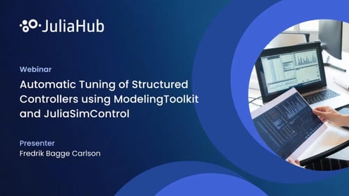 JuliaHub Webinar - Automatic Tuning of Structured Controllers Using ModelingToolkit and JuliaSimControl