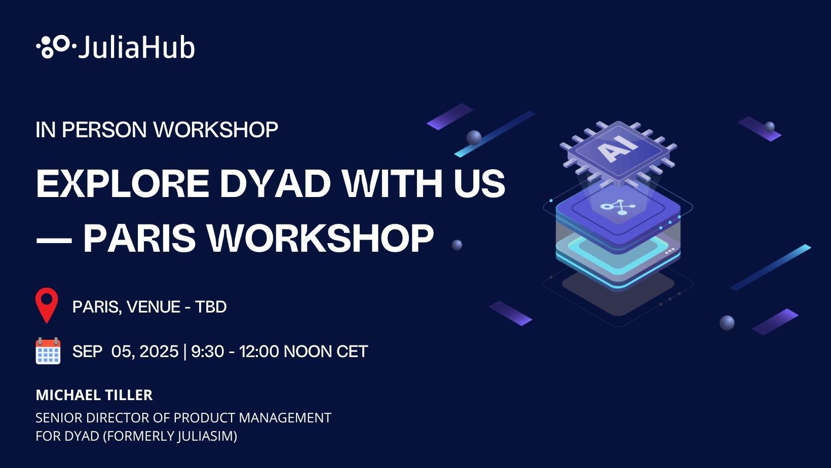 Paris workshop on Dyad system simulation with hands-on sessions and insights.
