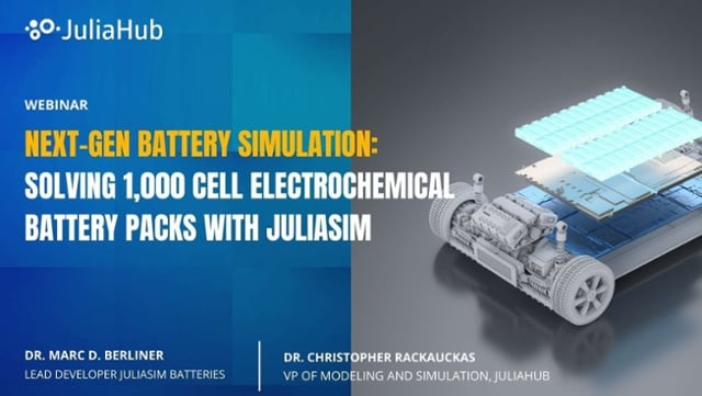 Next-Gen Battery Simulation: Solving 1,000 Cell Electrochemical Battery Packs with JuliaSim