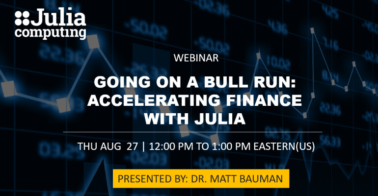 Free On-demand webinar - Going on a Bull Run - Accelerating Finance with Julia - JuliaHub