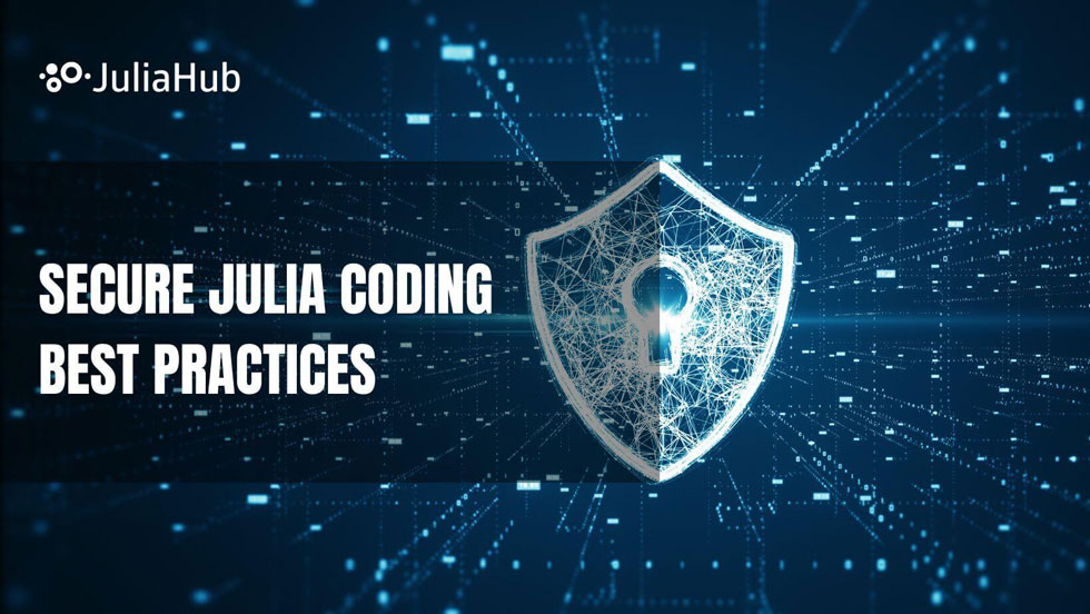 White Paper: Secure Julia Coding Best Practices - JuliaHub