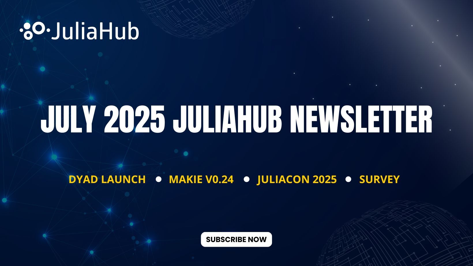 July 2025 JuliaHub Newsletter: Dyad, Makie v0.24, JuliaCon, Survey