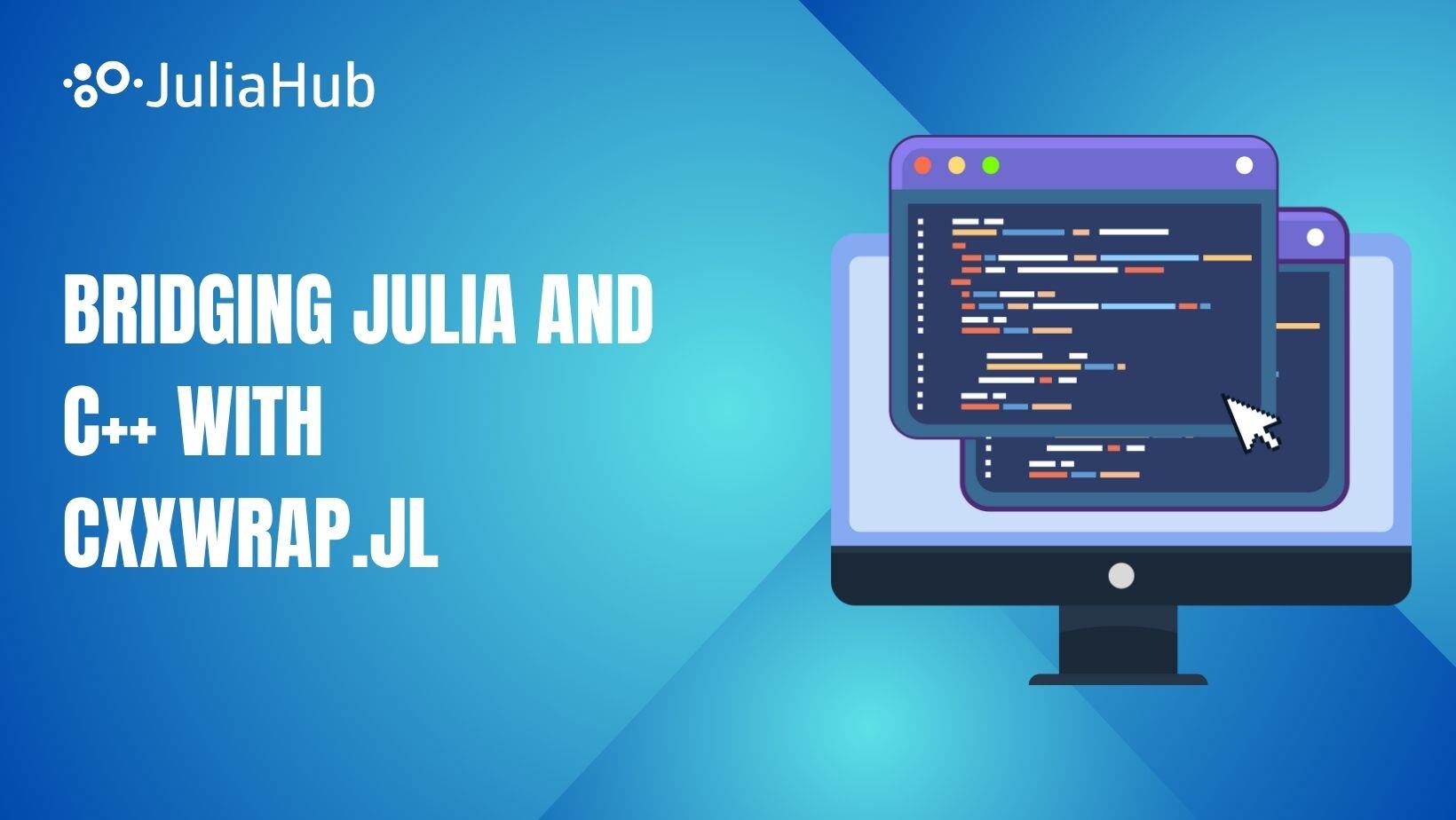 Seamlessly integrate C++ with Julia using CxxWrap.jl