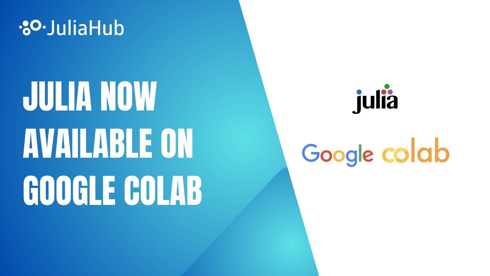 Julia now supported natively on Google Colab for faster computing